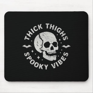 Thick Thighs Spooky Vibes Skull Funny Halloween Mouse Pad