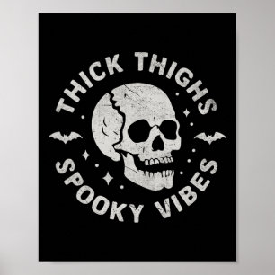Thick Thighs Spooky Vibes Skull Funny Halloween Poster