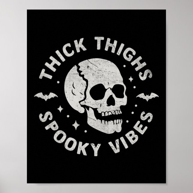 Thick Thighs Spooky Vibes Skull Funny Halloween  Poster (Front)