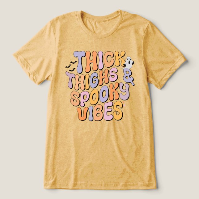 Thick Thighs & Spooky Vibes Tri-Blend Shirt (Design Front)