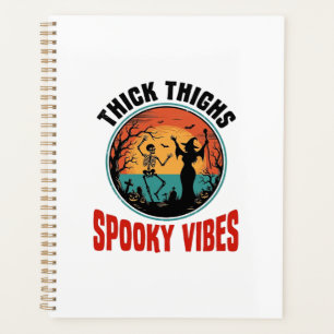 Thick Thighs Spooky Vibes Vintage Halloween Design Planner