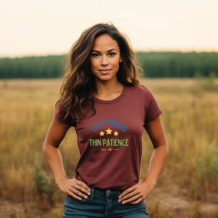 Thick Thighs, Thin Patience – Sassy & Confident T-Shirt