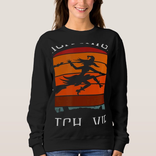 Thick Thighs Witch Vibes Halloween Sweatshirt (Front)