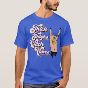 Thick Thighs Witch Vibes Spooky Halloween Hand Leo T-Shirt