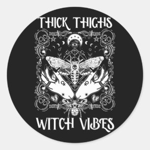 Thick Thighs Witch Vibes Witches Halloween Costume Classic Round Sticker