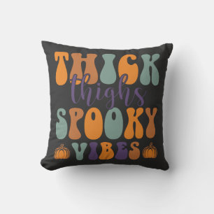 Thick Thigs Spooky Vibes-Halloween-Pumpkin-Funny Cushion