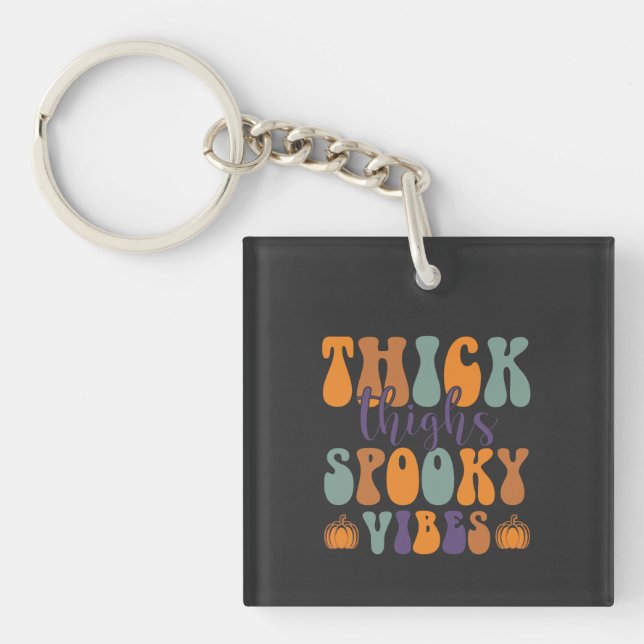 Thick Thigs Spooky Vibes-Halloween-Pumpkin-Funny Key Ring (Front)