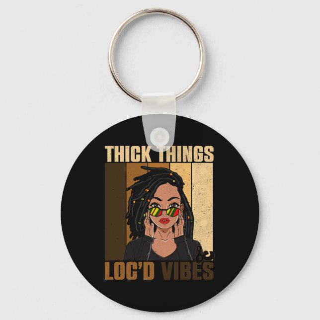 Thick Things Locd Vibes Black History Month  Key Ring (Front)