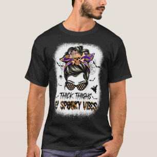 Thicks Thighs Spooky Vibes Skull Messy Bun Hallowe T-Shirt