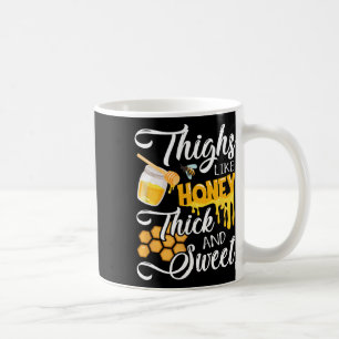 Thighs Like Honey Thick And Sweet - Y Sy Gym Worko Coffee Mug