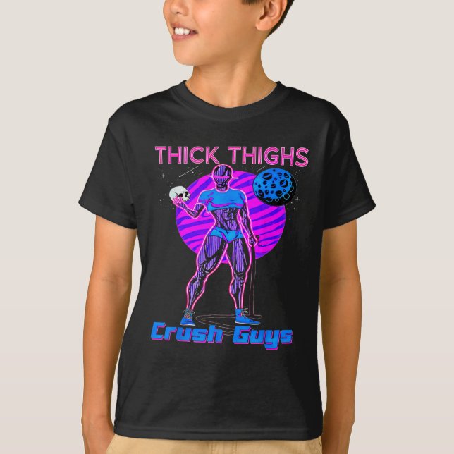 Thiick Thighs Crush Guys Weightlifting Bodybuildin T-Shirt (Front)
