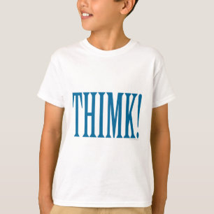 THIMK! T-Shirt
