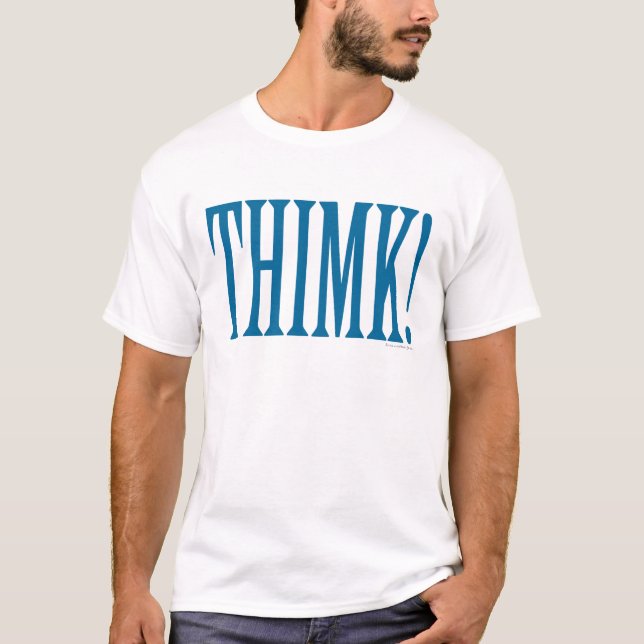 THIMK! T-Shirt (Front)