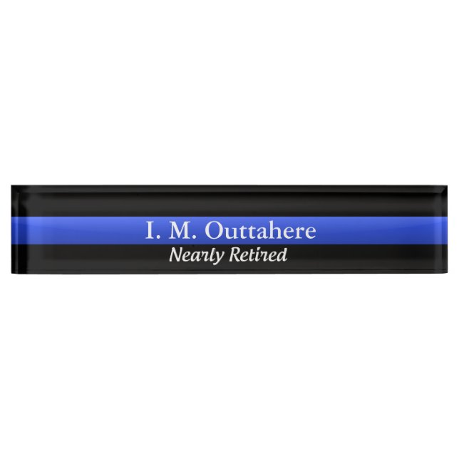 Thin Blue Line - Nearly Retired Nameplate (Front)