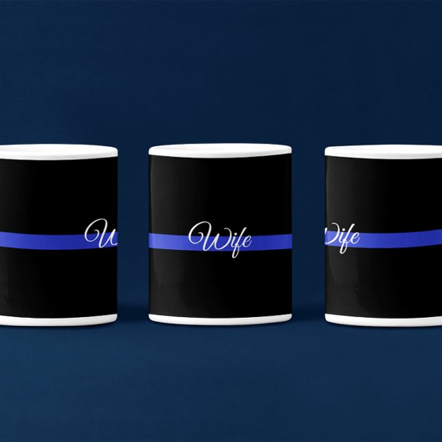 Thin Blue Line: Police Wife Coffee Mug (Creator Uploaded)