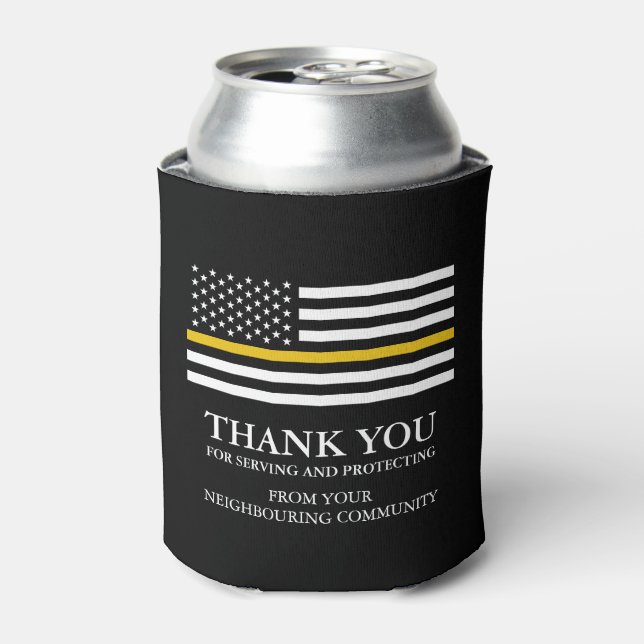 Thin Gold Line Police Dispatch Patriotic Thank You Can Cooler (Can Front)