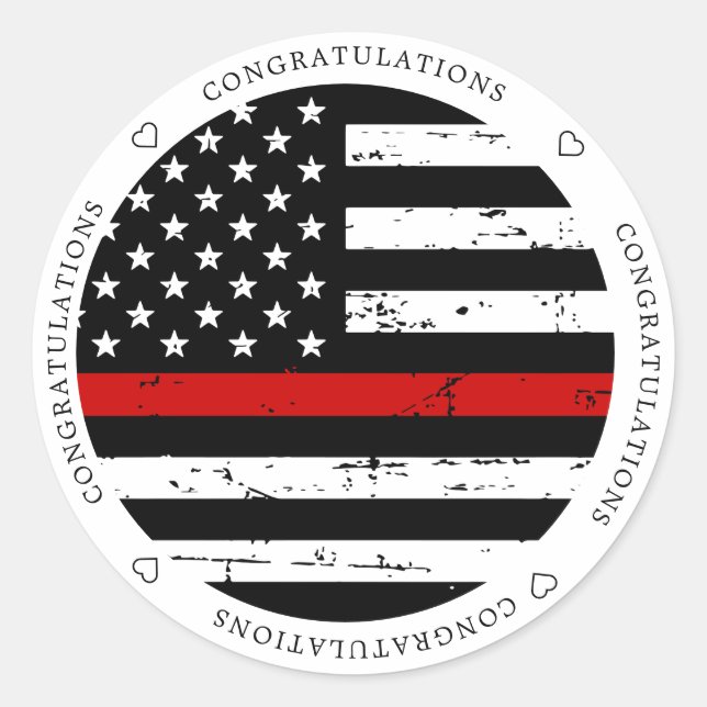 Thin Red Line Flag Firefighter Congratulations Classic Round Sticker (Front)