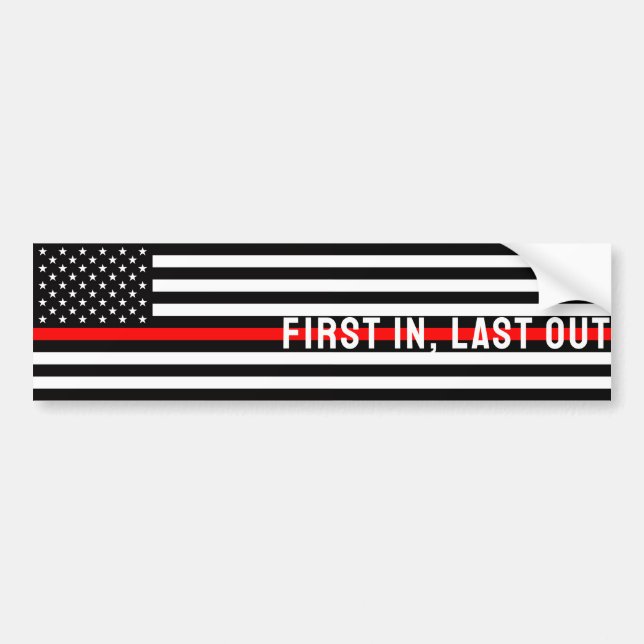 Thin Red Line Flag - First In, Last Out (USA) Bumper Sticker (Front)