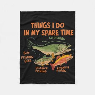 Thing I Do In My Spare Time Funny Fisherman, Fishi Fleece Blanket