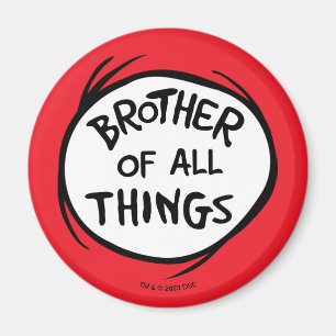 Thing One Thing Two - Brother of all Things Magnet