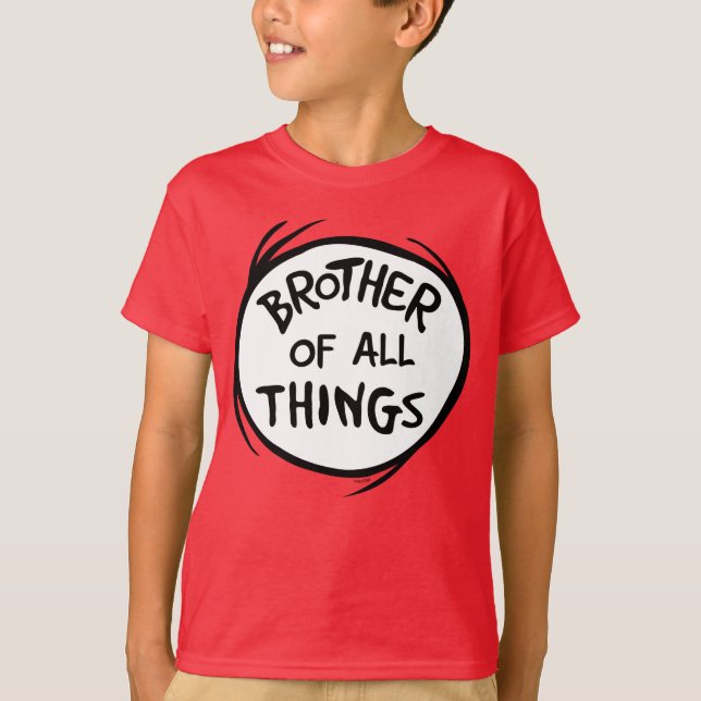 Thing One Thing Two - Brother of all Things T-Shirt (Front)