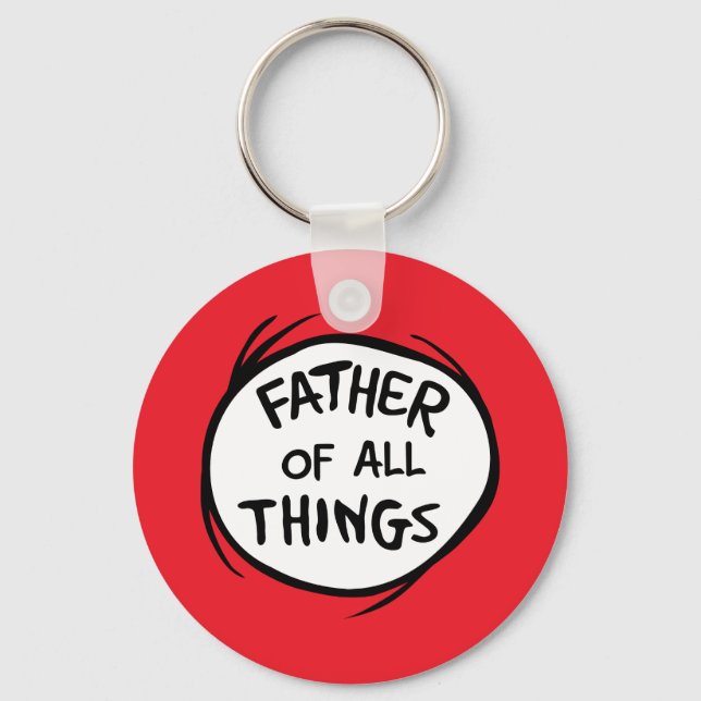 Thing One Thing Two - Father of all Things Key Ring (Front)