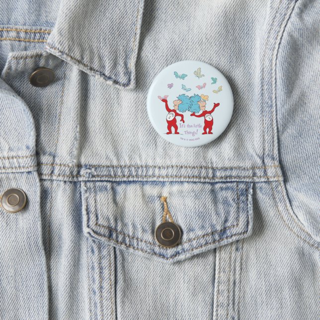 Thing One Thing Two It's The Little Things! 6 Cm Round Badge (In Situ)