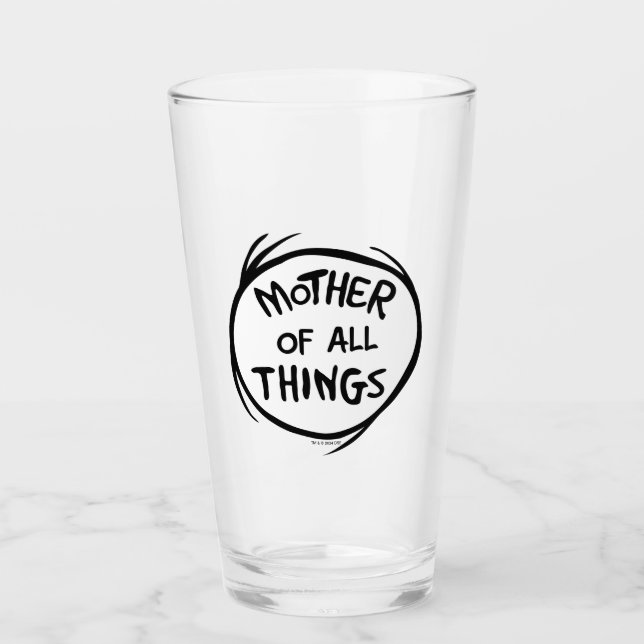 Thing One Thing Two - Mother of all Things Glass (Front)
