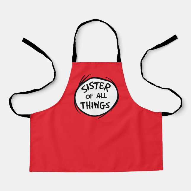 Thing One Thing Two - Sister of all Things Apron (Front)