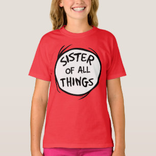 Thing One Thing Two - Sister of all Things T-Shirt