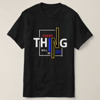 thing will be ok T-Shirt
