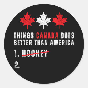Things canada does better than america 1 hockey 2T Classic Round Sticker
