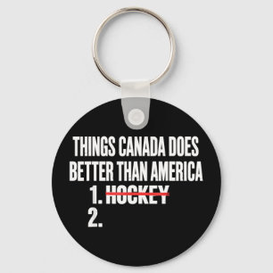 Things canada does better than america 1 hockey 2T Key Ring