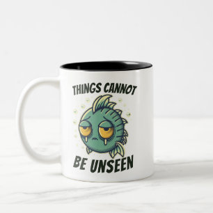 Things cannot be unseen fish Two-Tone coffee mug