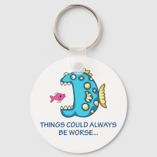 Things Could be Worse Key Ring