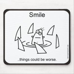 Things could be worse. mouse pad