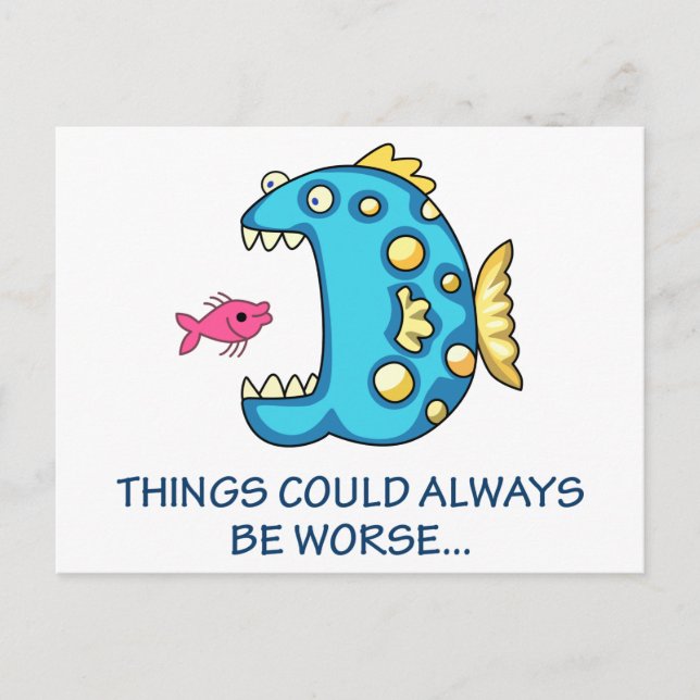 Things Could be Worse Postcard (Front)