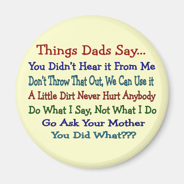 Things Dads Say--Father's Day Gifts Magnet (Front)