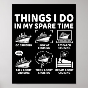 Things Do in Spare Time Funny Cruise Cruising Poster