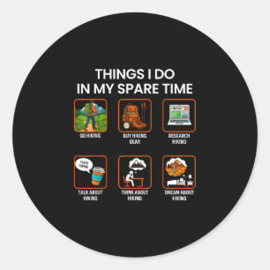 Things do in spare time hiking infographic meme classic round sticker