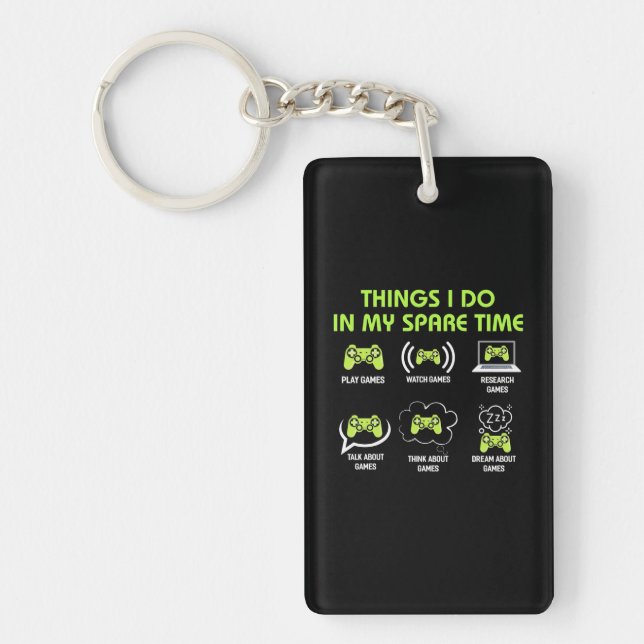 Things Gamer Do In Spare Time Key Ring (Front)