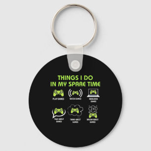 Things Gamer Do In Spare Time Key Ring