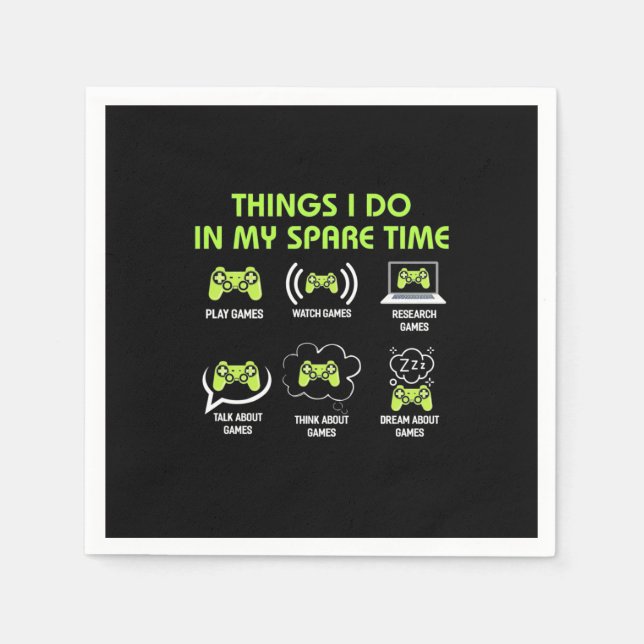 Things Gamer Do In Spare Time Napkin (Front)