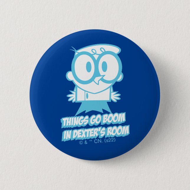 Things Go Boom In Dexter's Room 6 Cm Round Badge (Front)