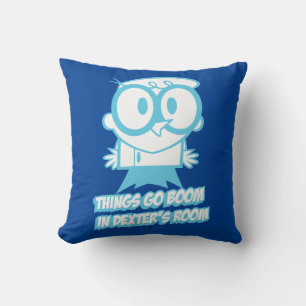 Things Go Boom In Dexter's Room Cushion