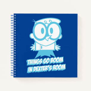 Things Go Boom In Dexter's Room Notebook