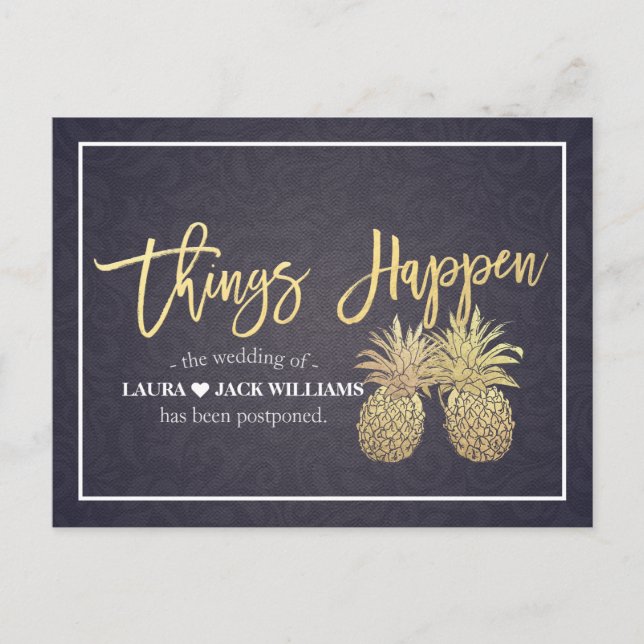 Things Happen Wedding Postponement Gold Pineapples Announcement Postcard (Front)