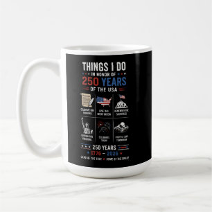 Things I Do 250 Years USA 1776 2026 Coffee Mug