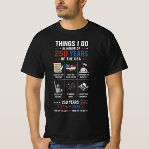Things I Do 250 Years USA 1776 2026 T-Shirt