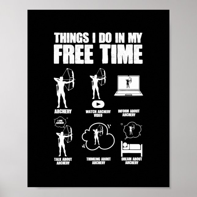 Things I Do in My Free Time Bowhunting Archery Poster (Front)